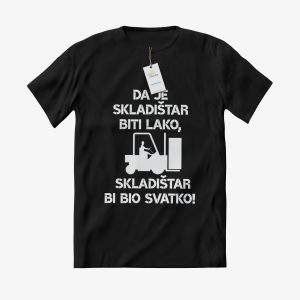 MAJICA Da je skladištar biti lako, skladištar bi bio svatko
