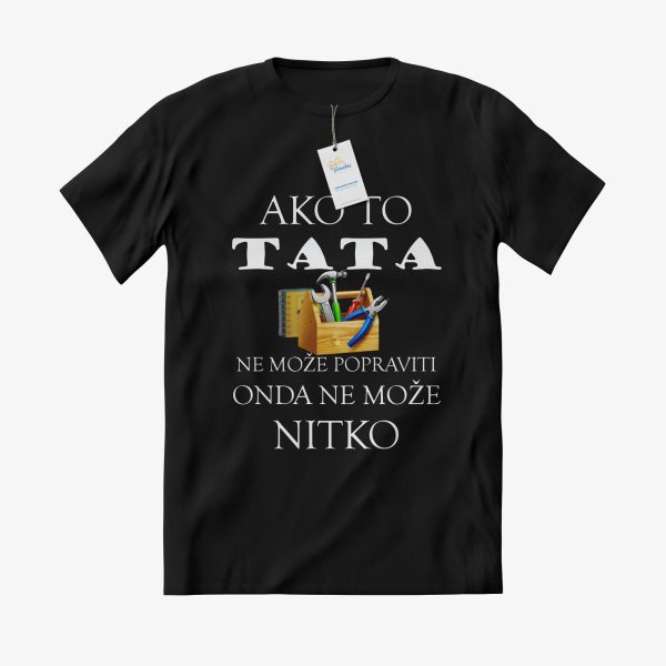 MAJICA Ako to tata ne može popraviti, onda ne može nitko