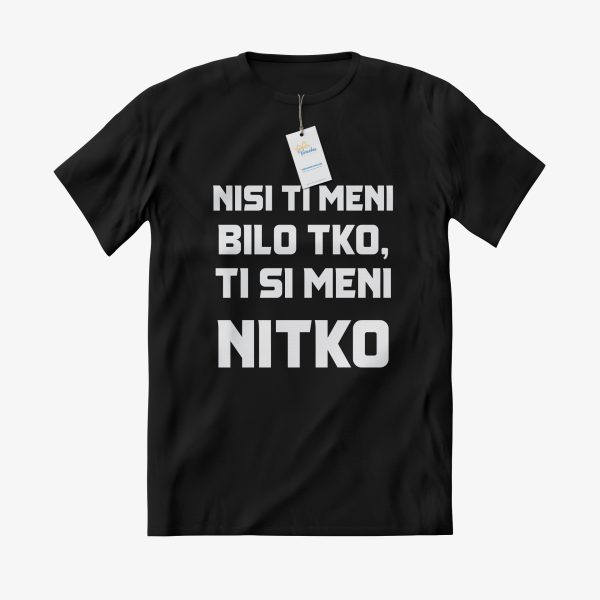MAJICA Nisi ti meni bilo tko, ti si meni nitko