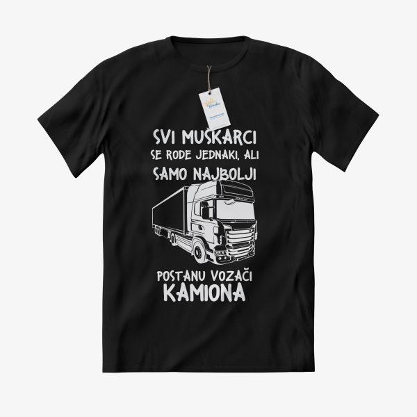 MAJICA Samo najbolji muškarci postanu vozači kamiona.